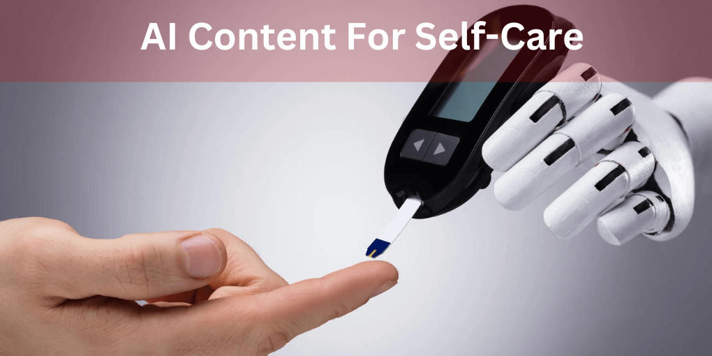 AI Content For Self-Care