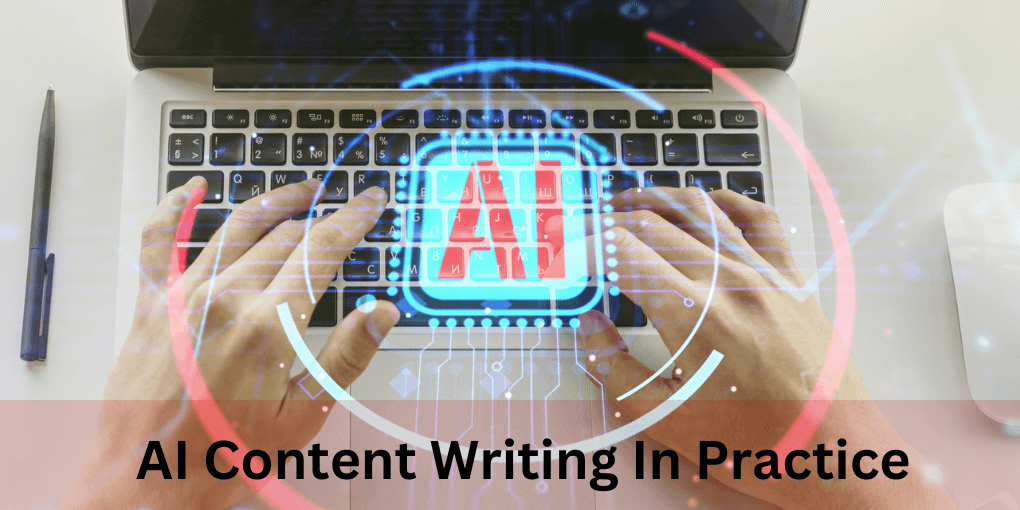 AI Content Writing In Practice 