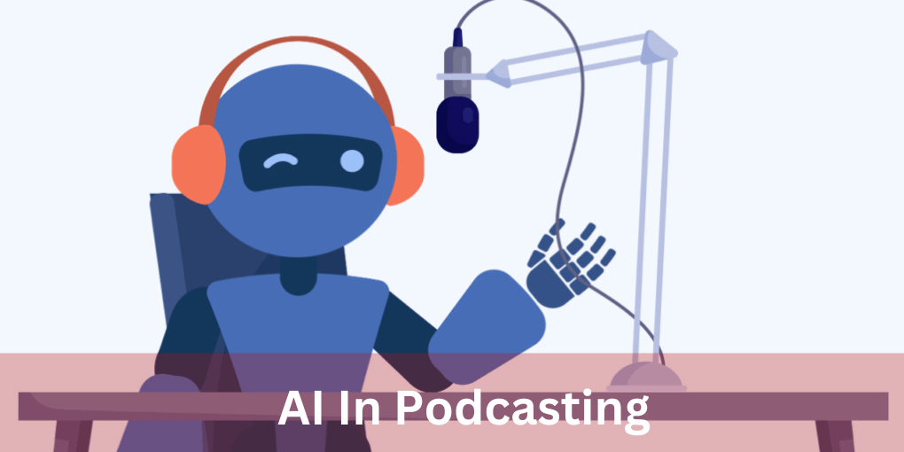 AI In Podcasting 