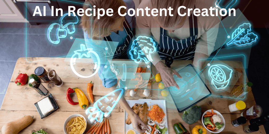 AI In Recipe Content Creation 