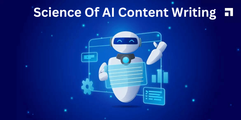 Science Of AI Content Writing 